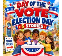 DAY OF THE VOTE Election Day Five Educational Stories book Little Voices, Big Choices in Sunnyville