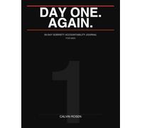 Day One. Again.: 90-Day Sobriety Accountability Journal for Men