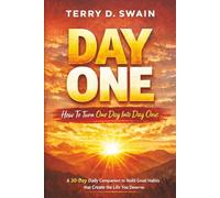 Day One: How To Turn One Day Into Day One