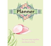 Day Planner: Get your crap together one day at a time