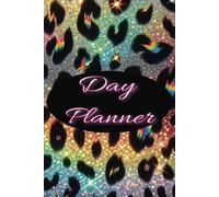 Day Planner: Glitter Rainbow Leopard Print Daily Journal, 100 Pages, 6" x 9" Book, Complete with Meal Plans, Fitness Tracker, Goals, To Do Lists