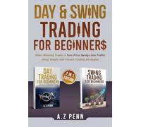 Day & Swing Trading for Beginners: Make Winning Trades + Turn Price Swings into Profits Using Simple and Proven Trading Strategies