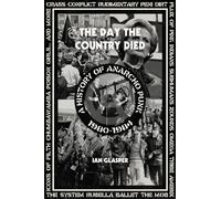 Day the Country Died: A History of Anarcho Punk 1980-1984
