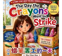 Day the Crayons Got Tired 蜡笔罢工的一天: English & Simplified Chinese Bilingual Picture Book: A Funny Story About Feelings, Fairness, Friendship, and ... Stories for Growing Minds 成长双语故事系列)