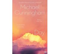Day: The stunning new literary novel from the Pulitzer Prize-winning author Michael Cunningham