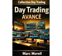 Day Trading avancé (Day Trading pour débutants : la méthode complète en 6 étapes)