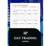 Day Trading Journal: A Guided Logbook to Track Trades, Patterns & Improve Strategy