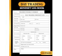 Day Trading Mindset Log Book: Build Discipline, Track Your Emotions, and Improve Your Trading Performance