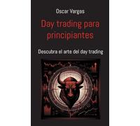 Day trading para principiantes: Descubra el arte del day trading