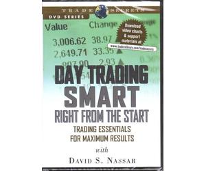 Day Trading Smart Right From the Start: Trading Essentials for Maximum Results