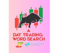 DAY TRADING WORD SEARCH: The Ultimate Brain teaser fun Puzzle Book to learn the market, day trading for dummies 2025: SERIES 3 (PUZZLEBOOK SERIES)