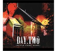 Day Two - Never Come Home