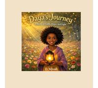 Daya's Journey: A Story of Faith, Hope, and Light.