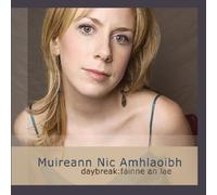 Daybreak: Fainne an Lae by Muireann Nic Amhlaoibh (2006-05-03)