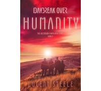 Daybreak Over Humanity: Book Three of The Ascension Framework Series