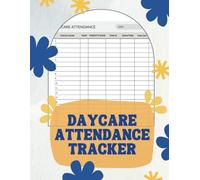 Daycare Attendance Tracker: Simple Daily Sign In Sign Out Book to Record Date, Child and Parent's Name, Temperature Check, Time, Perfect for Preschools, Centers, Babysitting, Home