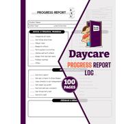 Daycare Progress Report Log: Preschool Student Progression & Readiness Checklist With Table of Content | 100 Pages