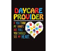 Daycare Provider: Journal or Notebook for Daycare Provider Great Gifts for Appreciation/Goodbye Thank You/Retirement/Year End Gifts