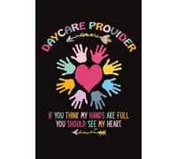 Daycare Provider: Journal or Planner for Daycare Provider Great Gifts for Appreciation/Goodbye Thank You/Retirement/Year End Gifts Notebook