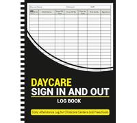 Daycare Sign In and Out Log Book: Daily Attendance Log for Childcare Centers and Preschools - Child Drop-Off and Pick-Up Tracking With Space for Over 3000 Entries