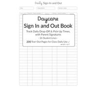 Daycare Sign In & Out A4 Book | 200 tear-out pages for classroom daily use: Track Drop-Off & Pick-Up Times with Parent Signatures - 26 Student Lines