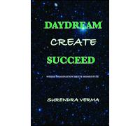 DAYDREAM Create SUCCEED: Where imagination meets momentum