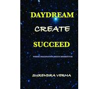 DAYDREAM Create SUCCEED: Where imagination meets momentum