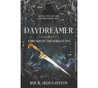 Daydreamer: Threads of the Forgotten: Born of Blood and Darkness (The Daydreamer Saga)