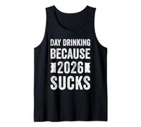 Daydrinking Because 2026 Sucks Funny Alcohol Joke Party Camiseta sin Mangas
