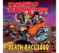 Dayglo Abortions - Death Race 2000