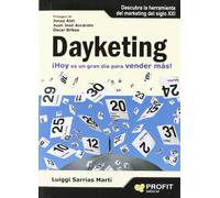 Dayketing: ¡Hoy es un gran día para vender más! (SIN COLECCION)