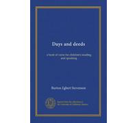 Days and deeds: a book of verse for children's reading and speaking