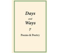 Days and Ways: Poems & Poetry