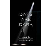 Days Are Dark