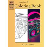 Days Gone By Coloring Book Series: 80's Boom Box
