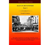 Days in Devonport Part 1 (The Arthur L Clamp Collection)