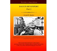 Days in Devonport Part 2 (The Arthur L Clamp Collection)