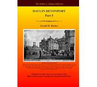 Days in Devonport Part 5 (The Arthur L Clamp Collection)