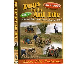 Days in the Aul Life, Vol, 1: A Look At Times Gone Past Working The Land in Ireland