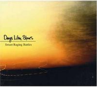 Days Like Stars - Sweet Raging Battles