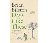 Days Like These: An Alternative Guide To The Year In 366 Poems