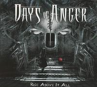 Days of anger - Rise above it all
