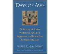 Days of Awe: A Treasury of Jewish Wisdom for Reflection, Repentance, and Renewal on the High Holy Days
