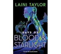 Days of Blood and Starlight: Fortsetzung der mitreißenden Enemies-to-Lovers-Romantasy: Absoluter Must-Read All Age Fantasy-Roman