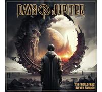 Days Of Jupiter - Days Of Jupiter - The World Was Never Enough