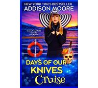 Days of Our Knives Cruise: 14 (Cruising Through Midlife: Cruise Ship Cozy Mysteries)