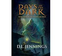 Days of the Dark: 3 (Highglade)