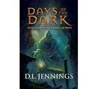 Days of the Dark: 3 (Highglade, 3)