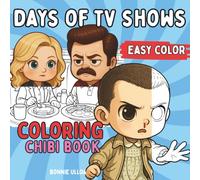 Days of TV Shows - Easy Color (ChibiMoody Coloring Books #1): Bold Outlines & Cute Characters from Your Favorite Series
