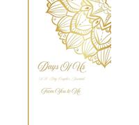 Days of Us: From You to Me: A 30-Day Relationship Journal with Thoughtful Prompts to Express Love and Strengthen Your Bond